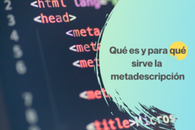 Qué es y para qué sirve la metadescripción
