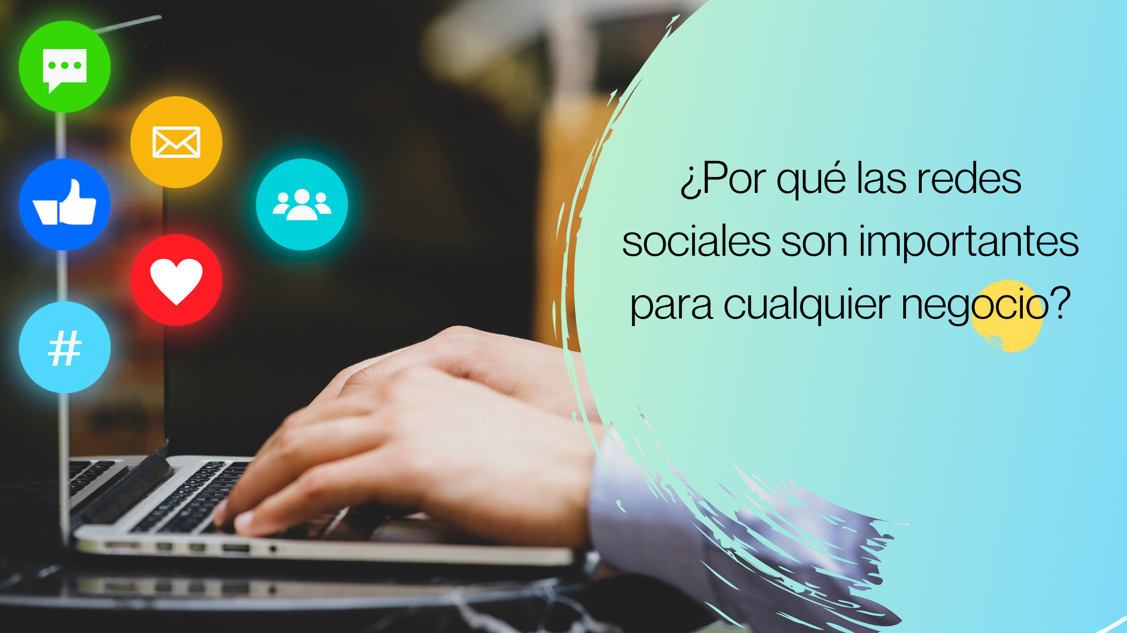 ¿Por qué las redes sociales son importantes para cualquier negocio?